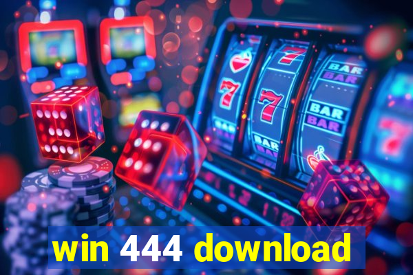 win 444 download